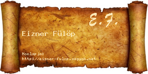 Eizner Fülöp névjegykártya